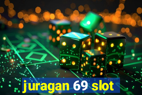 juragan 69 slot