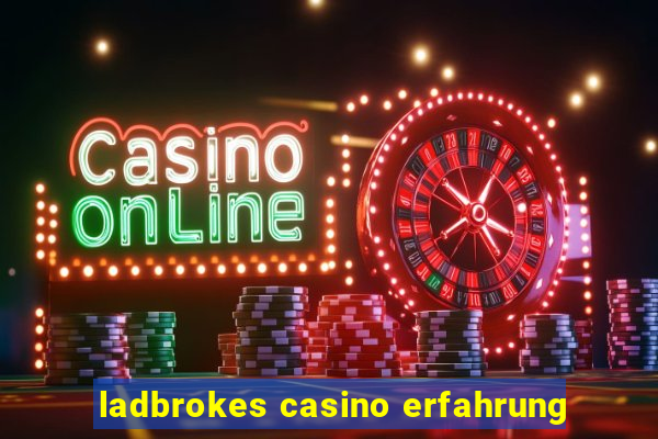 ladbrokes casino erfahrung