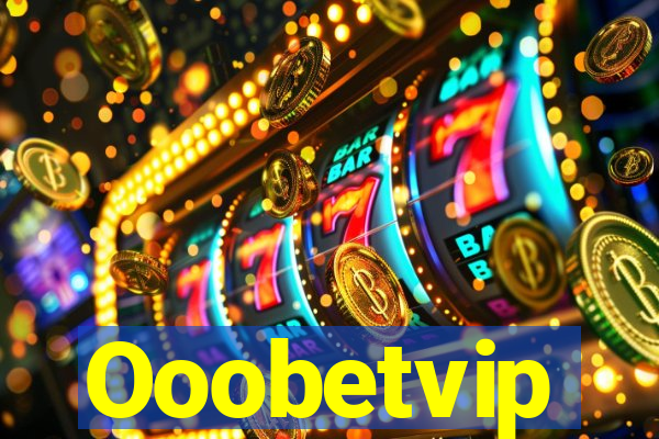 Ooobetvip