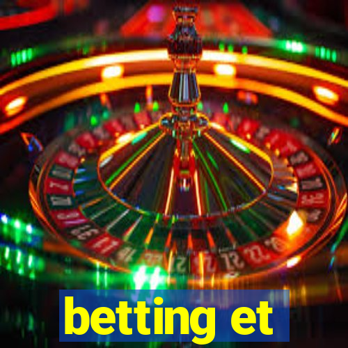 betting et