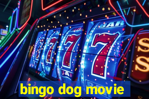 bingo dog movie