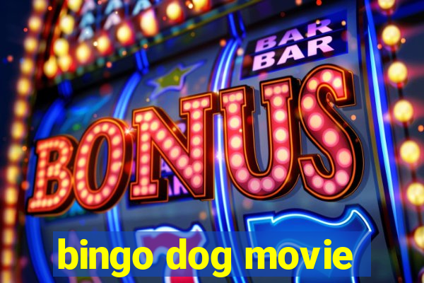 bingo dog movie