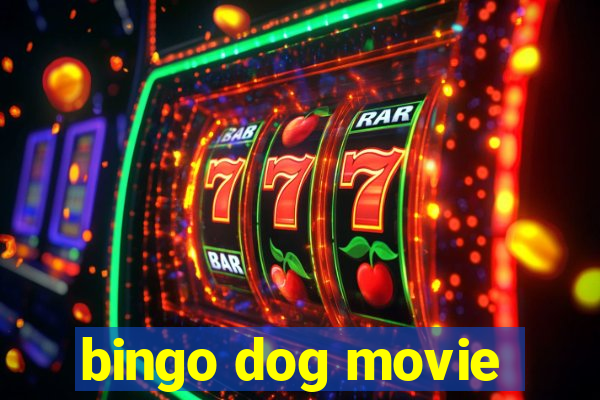 bingo dog movie