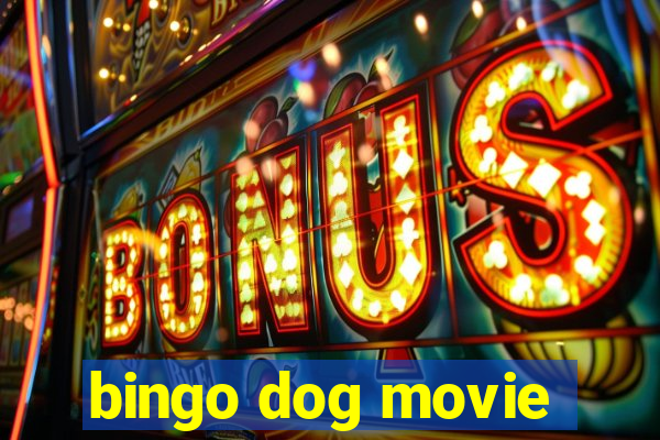 bingo dog movie