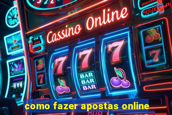 como fazer apostas online