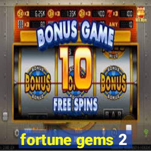 fortune gems 2