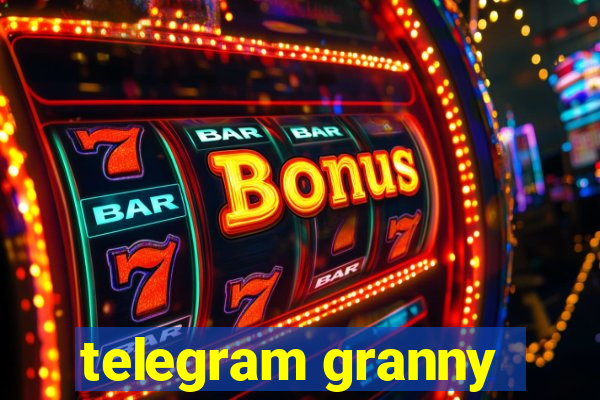 telegram granny