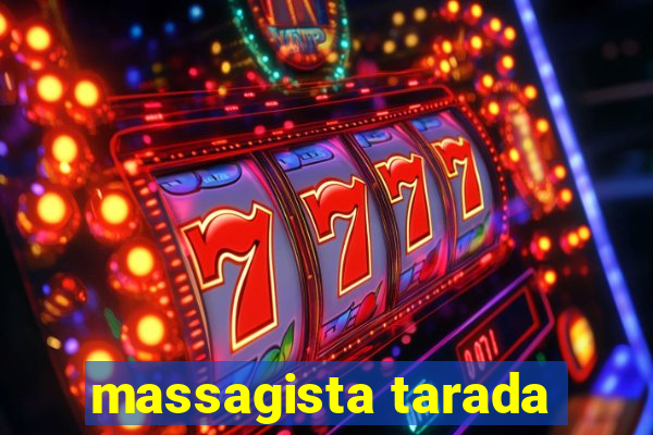 massagista tarada