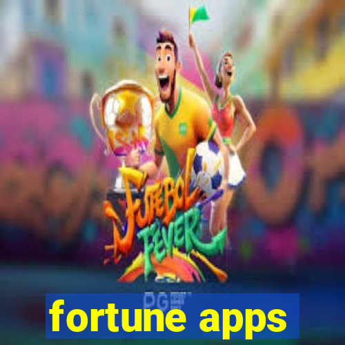 fortune apps