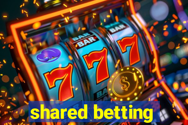 shared betting