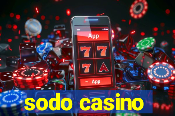 sodo casino