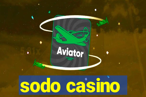 sodo casino