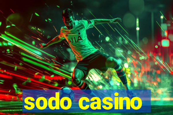 sodo casino