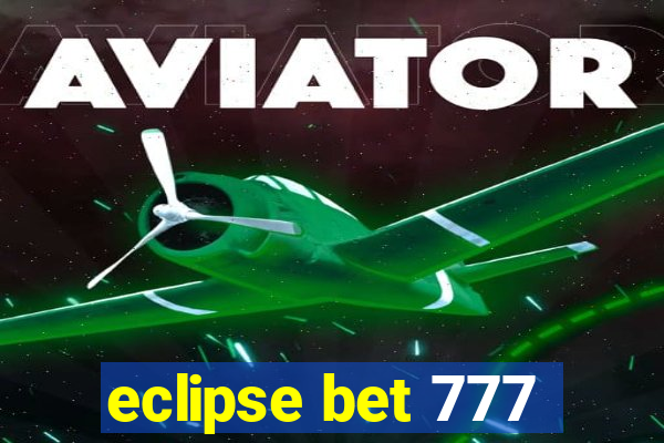 eclipse bet 777