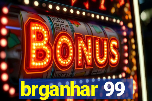 brganhar 99