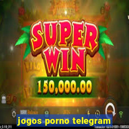 jogos porno telegram