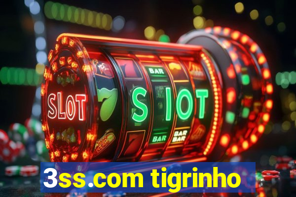 3ss.com tigrinho