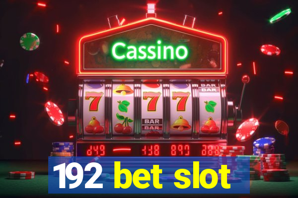 192 bet slot