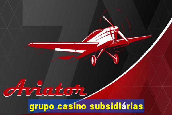 grupo casino subsidiárias