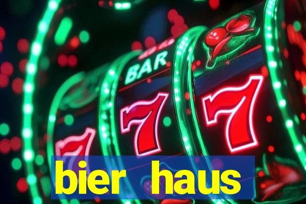 bier haus oktoberfest slot