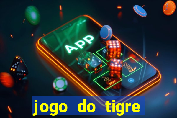 jogo do tigre jogar gratis