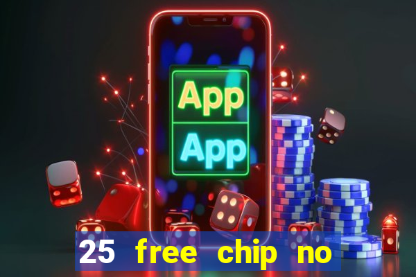 25 free chip no deposit pure casino