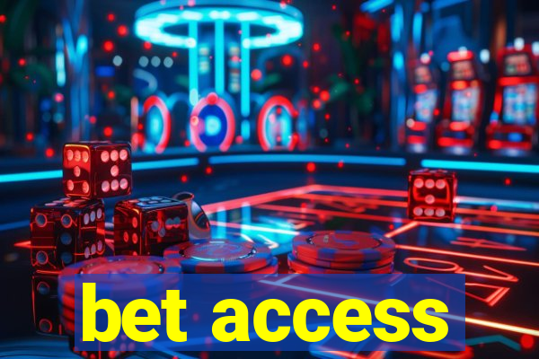 bet access