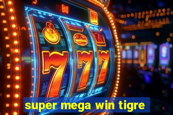 super mega win tigre