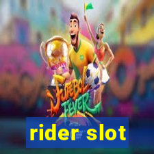 rider slot