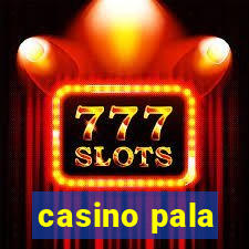 casino pala