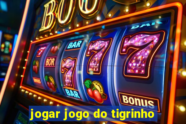 jogar jogo do tigrinho