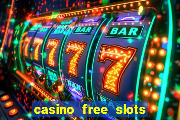 casino free slots machines games