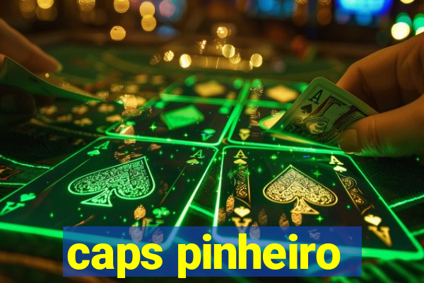 caps pinheiro