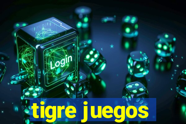 tigre juegos