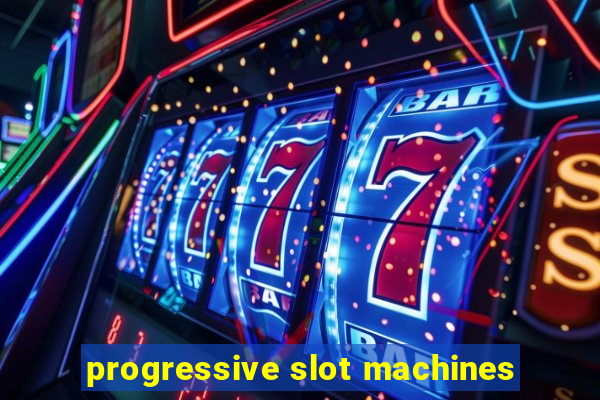 progressive slot machines