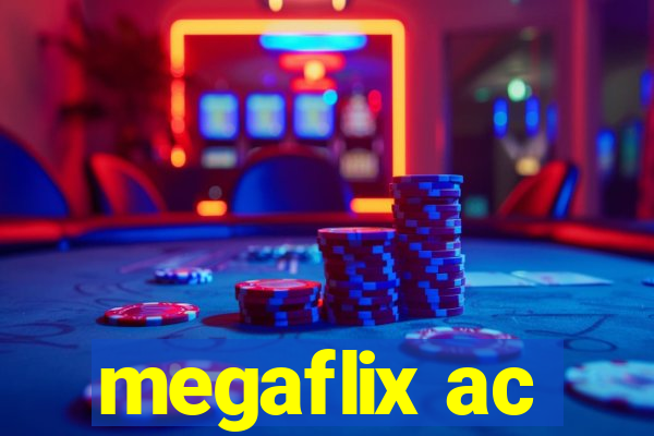 megaflix ac