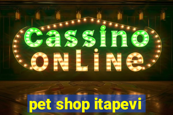 pet shop itapevi