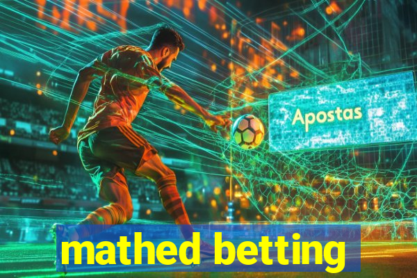 mathed betting