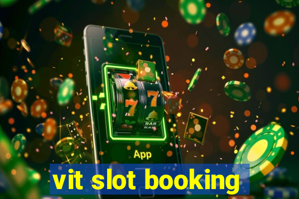 vit slot booking