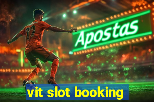 vit slot booking