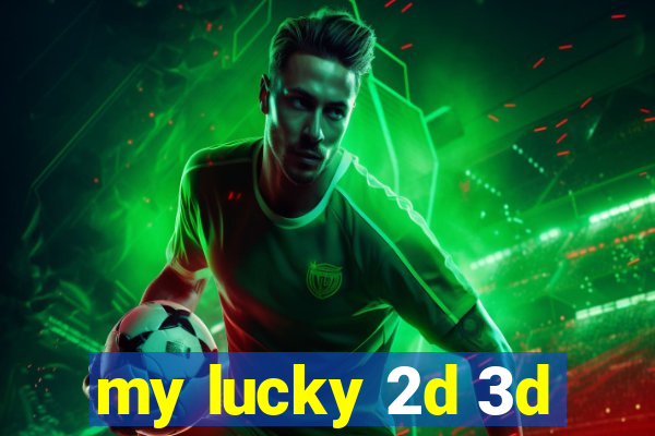 my lucky 2d 3d