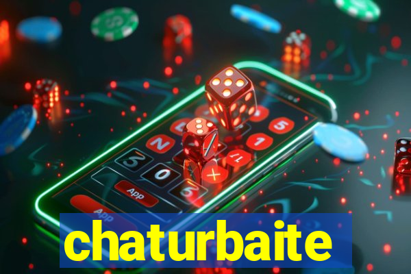 chaturbaite