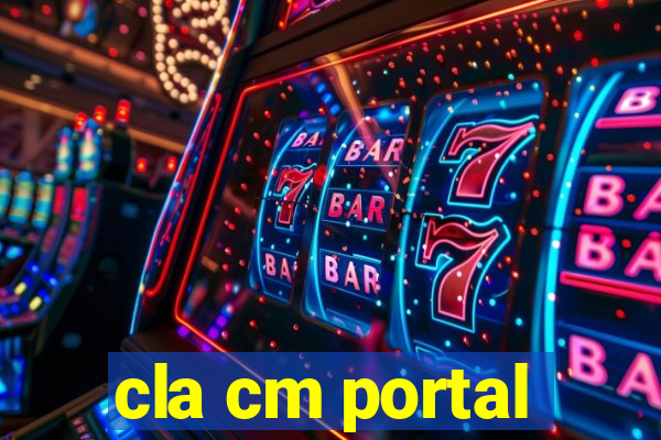 cla cm portal