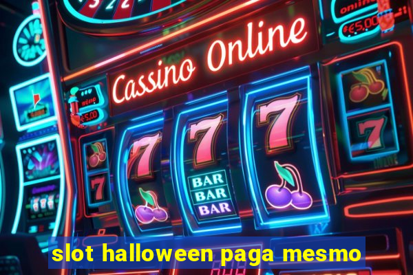 slot halloween paga mesmo