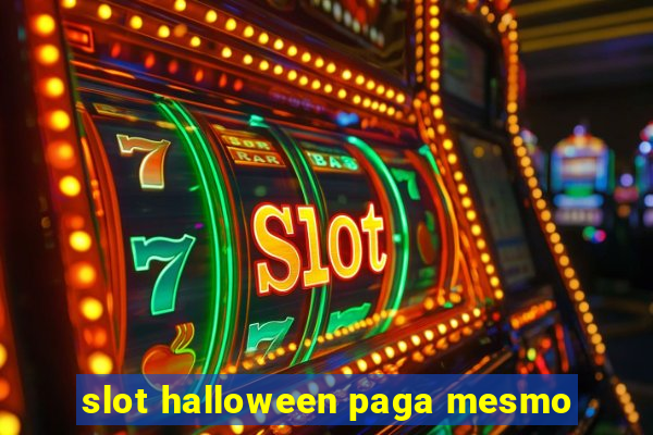 slot halloween paga mesmo