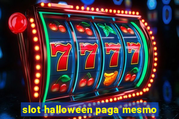 slot halloween paga mesmo