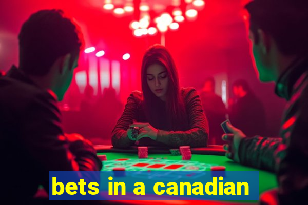 bets in a canadian