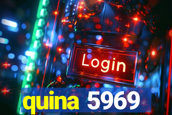 quina 5969