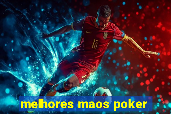 melhores maos poker