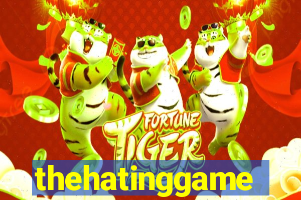 thehatinggame